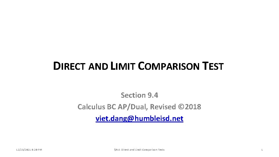 DIRECT AND LIMIT COMPARISON TEST Section 9. 4 Calculus BC AP/Dual, Revised © 2018