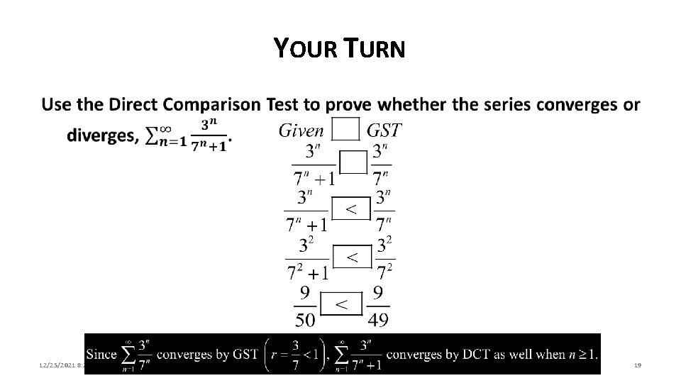 YOUR TURN 12/25/2021 8: 21 PM § 9. 4: Direct and Limit Comparison Tests