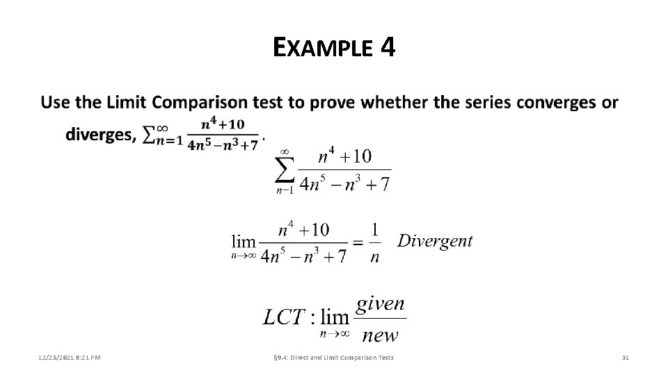 EXAMPLE 4 12/25/2021 8: 21 PM § 9. 4: Direct and Limit Comparison Tests