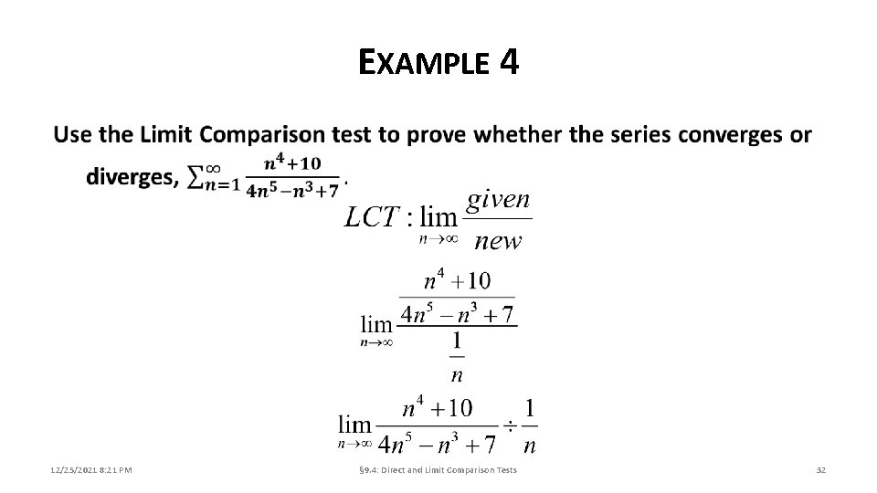 EXAMPLE 4 12/25/2021 8: 21 PM § 9. 4: Direct and Limit Comparison Tests