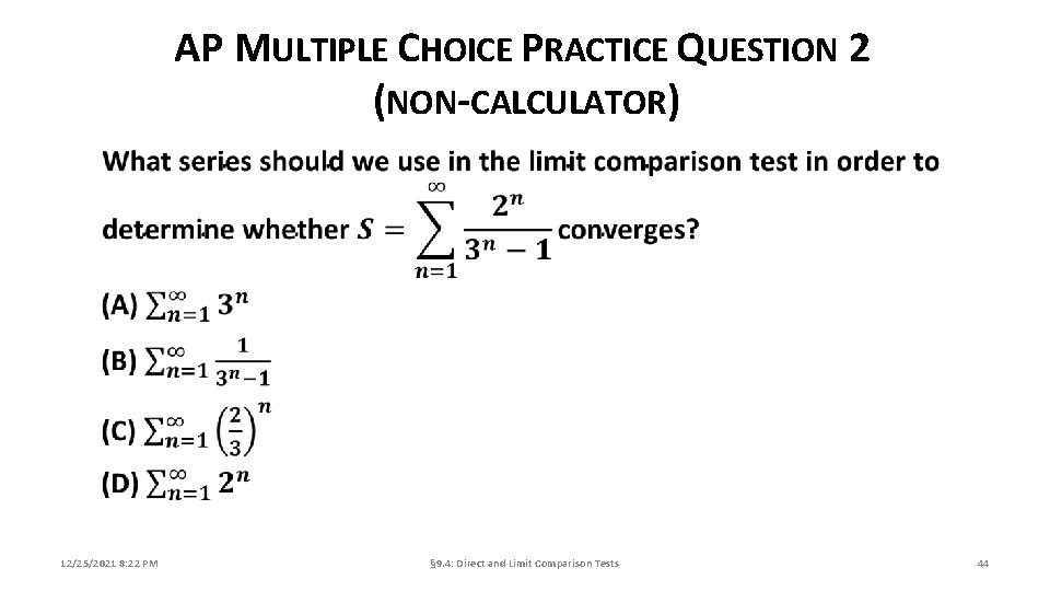 AP MULTIPLE CHOICE PRACTICE QUESTION 2 (NON-CALCULATOR) 12/25/2021 8: 22 PM § 9. 4: