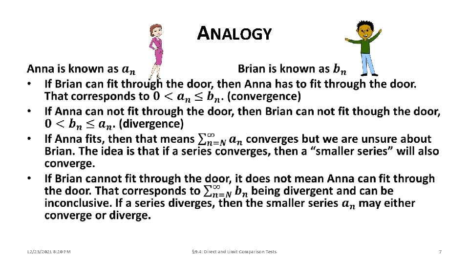 ANALOGY 12/25/2021 8: 20 PM § 9. 4: Direct and Limit Comparison Tests 7