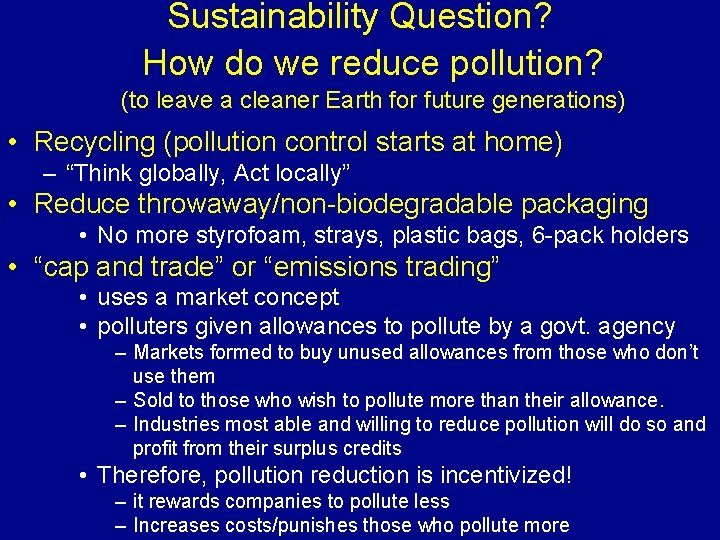 Sustainability Question? How do we reduce pollution? (to leave a cleaner Earth for future