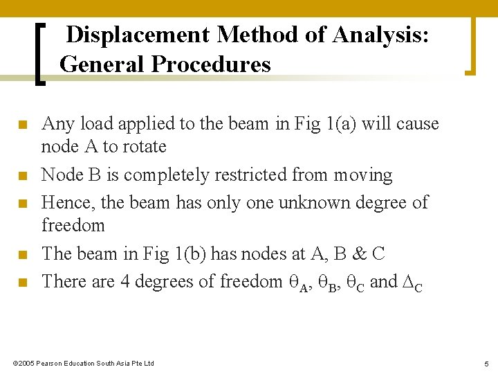 Displacement Method of Analysis: General Procedures n n n Any load applied to the Displacement Method of Analysis: General Procedures n n n Any load applied to the