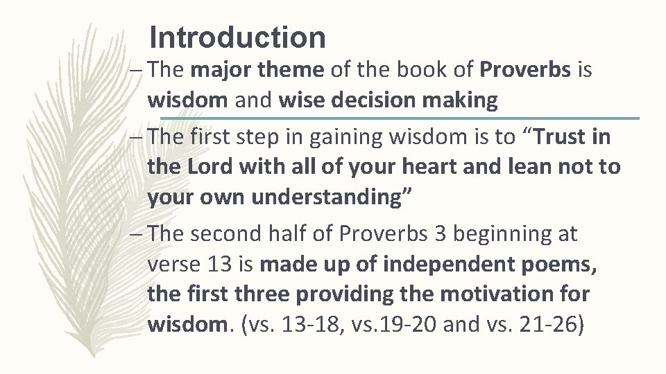 Introduction – The major theme of the book of Proverbs is wisdom and wise
