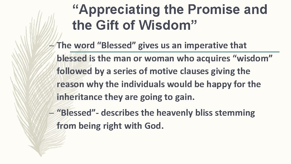 “Appreciating the Promise and the Gift of Wisdom” – The word “Blessed” gives us