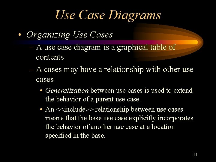 Use Case Diagrams • Organizing Use Cases – A use case diagram is a