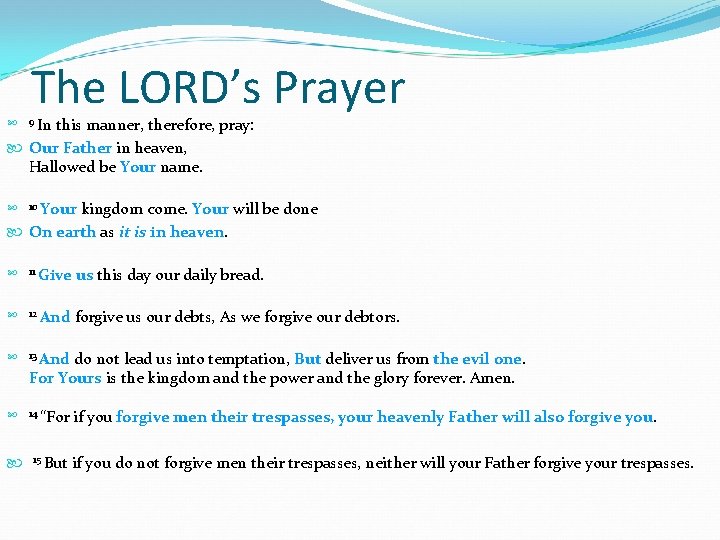 The LORD’s Prayer this manner, therefore, pray: Our Father in heaven, Hallowed be Your