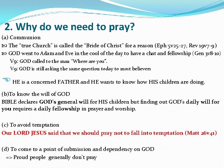 2. Why do we need to pray? (a) Communion The “true Church” is called