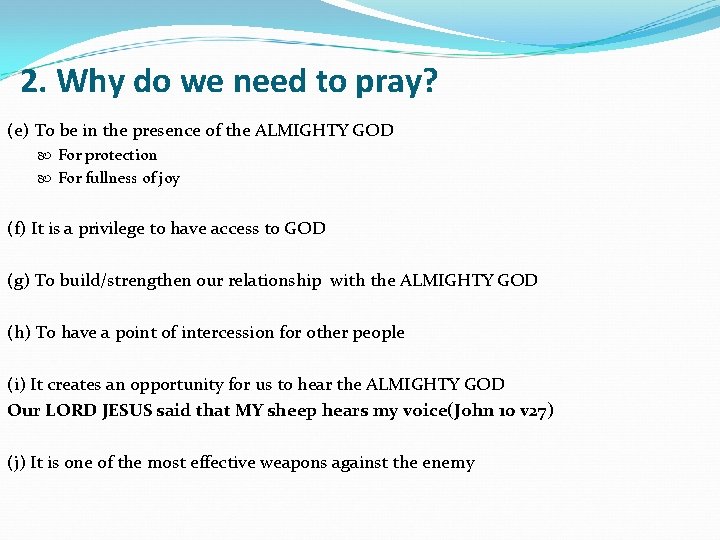 2. Why do we need to pray? (e) To be in the presence of