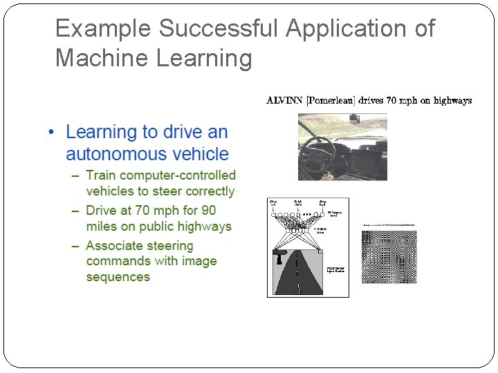 Example Successful Application of Machine Learning Example Successful Application of Machine Learning
