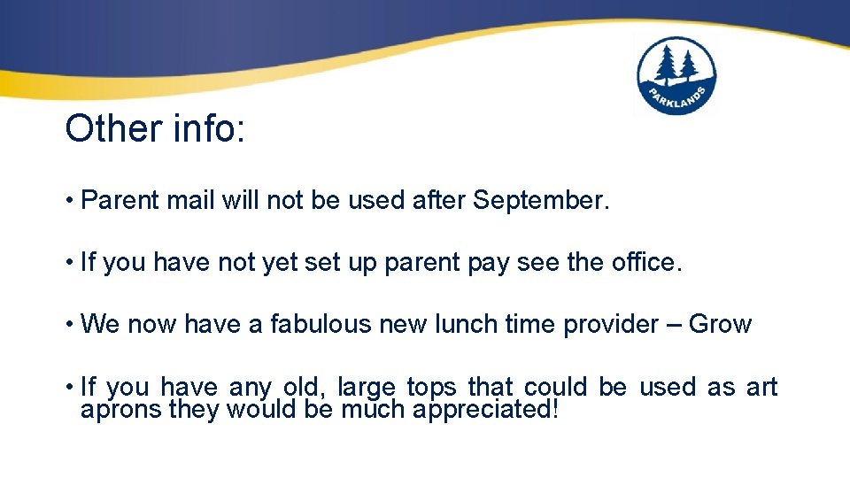 Other info: • Parent mail will not be used after September. • If you Other info: • Parent mail will not be used after September. • If you