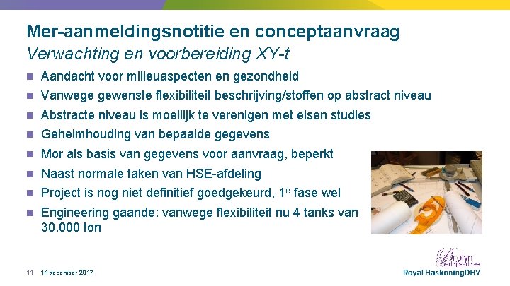 Mer-aanmeldingsnotitie en conceptaanvraag Verwachting en voorbereiding XY-t n Aandacht voor milieuaspecten en gezondheid n