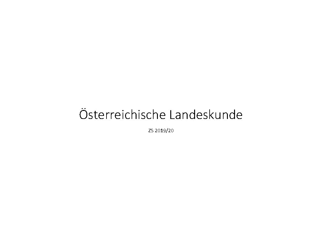 Österreichische Landeskunde ZS 2019/20 