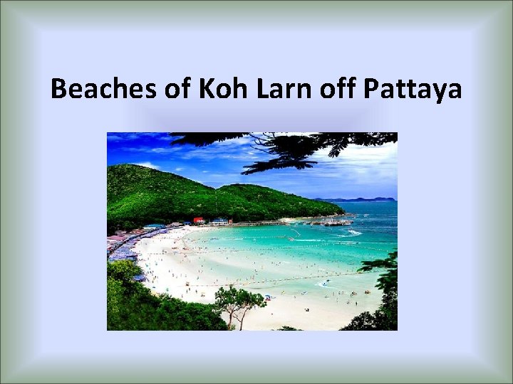 Beaches of Koh Larn off Pattaya 