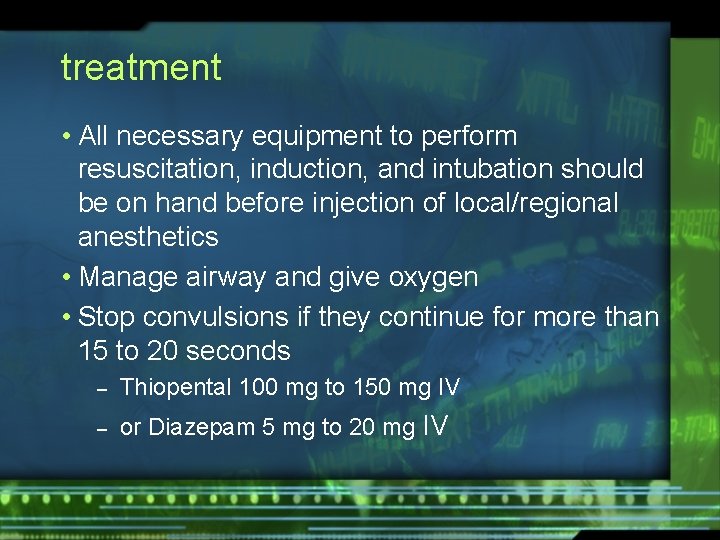 treatment • All necessary equipment to perform resuscitation, induction, and intubation should be on