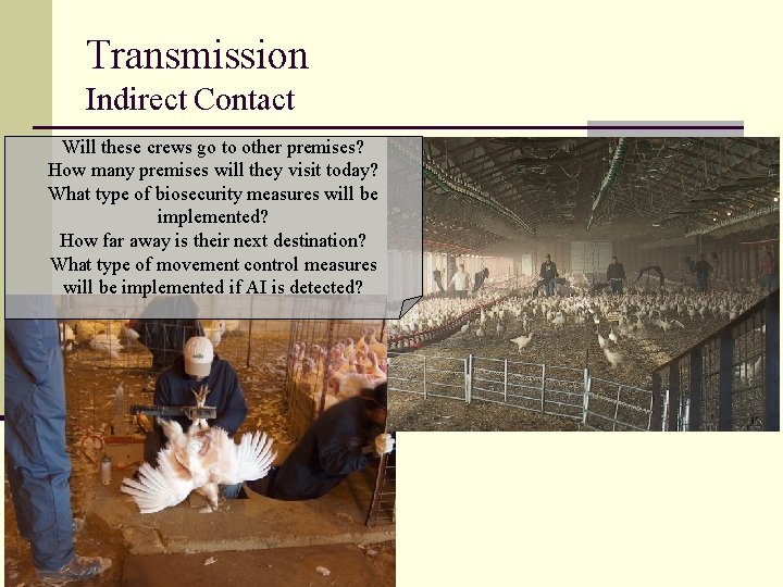 Transmission Indirect Contact Will these crews go to other premises? How many premises will