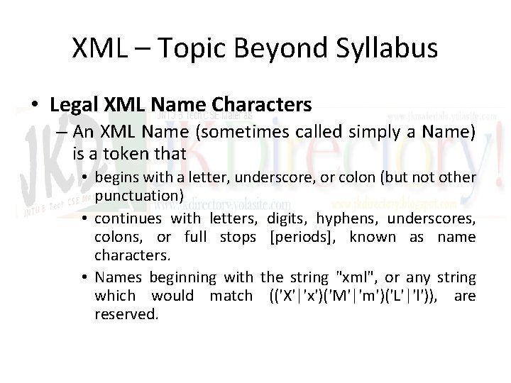 XML – Topic Beyond Syllabus • Legal XML Name Characters – An XML Name