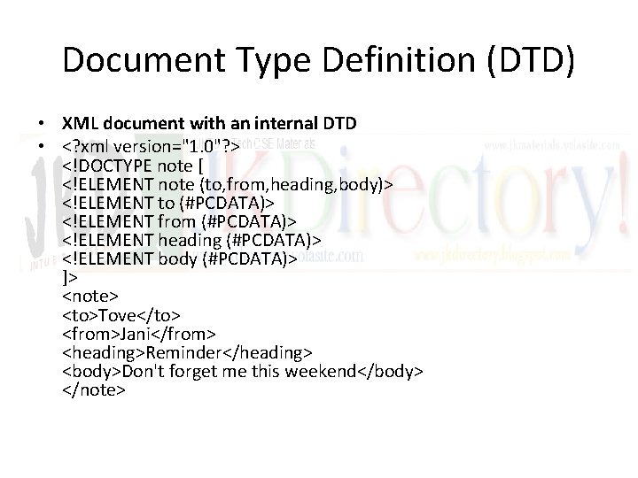 Document Type Definition (DTD) • XML document with an internal DTD • <? xml