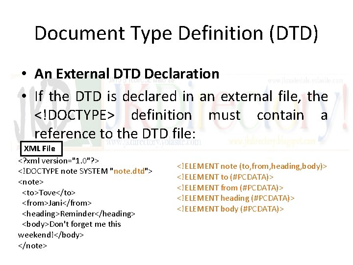 Document Type Definition (DTD) • An External DTD Declaration • If the DTD is