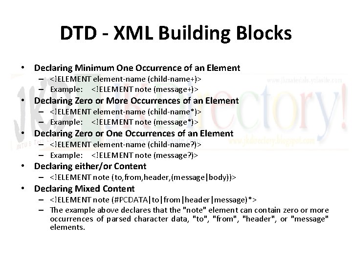 DTD - XML Building Blocks • Declaring Minimum One Occurrence of an Element –