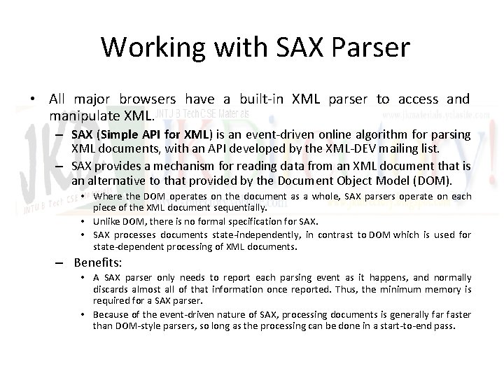 Working with SAX Parser • All major browsers have a built-in XML parser to