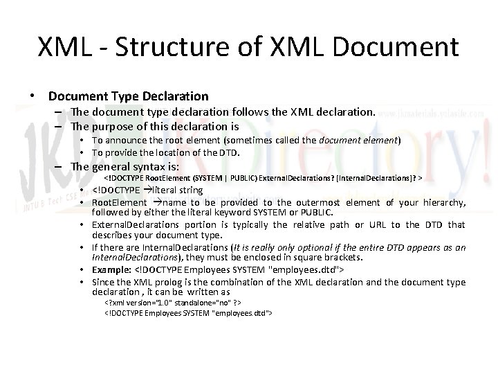 XML - Structure of XML Document • Document Type Declaration – The document type