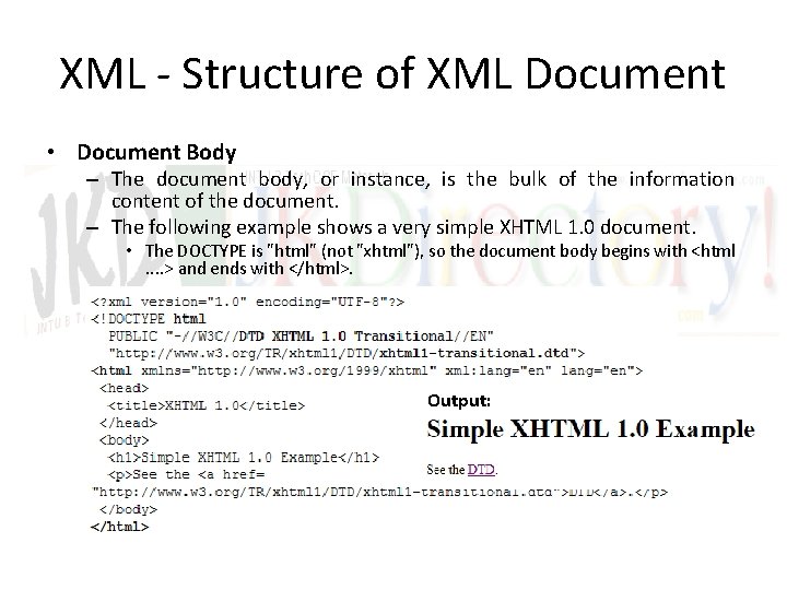 XML - Structure of XML Document • Document Body – The document body, or