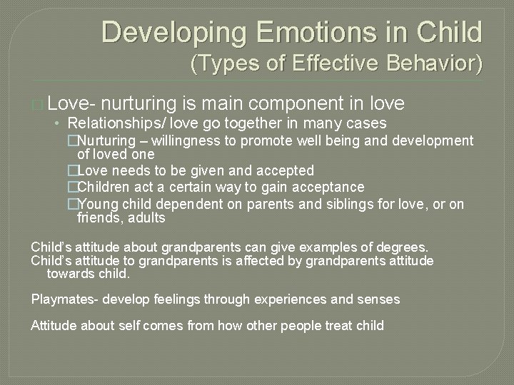 Developing Emotions in Child (Types of Effective Behavior) � Love- nurturing is main component