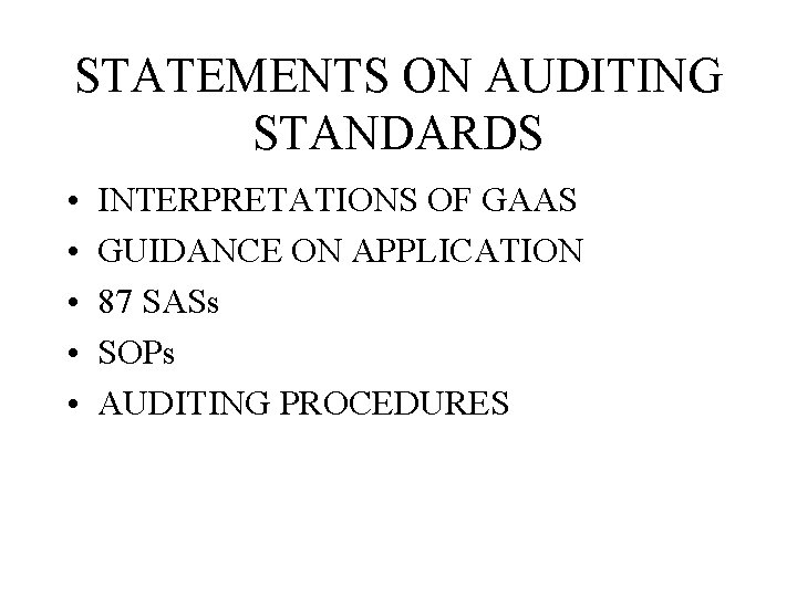 STATEMENTS ON AUDITING STANDARDS • • • INTERPRETATIONS OF GAAS GUIDANCE ON APPLICATION 87