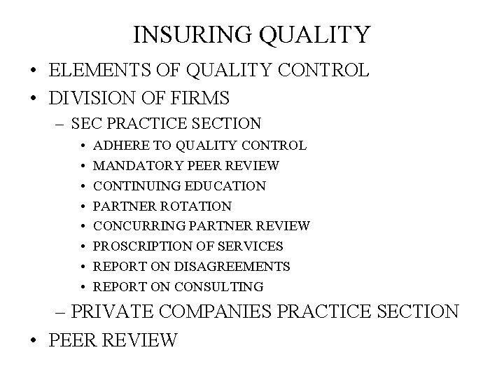 INSURING QUALITY • ELEMENTS OF QUALITY CONTROL • DIVISION OF FIRMS – SEC PRACTICE