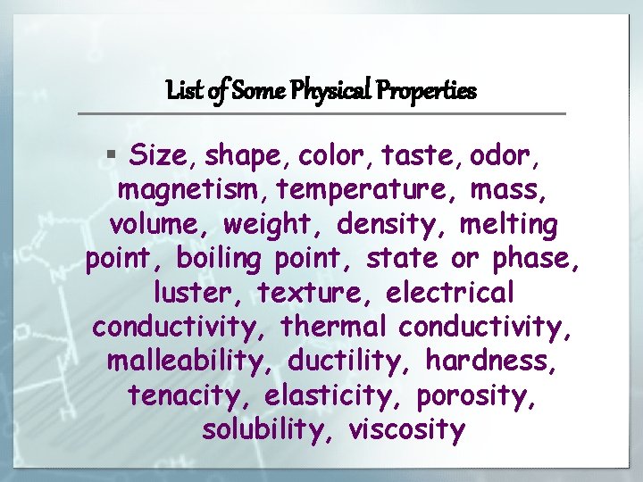 List of Some Physical Properties § Size, shape, color, taste, odor, magnetism, temperature, mass,