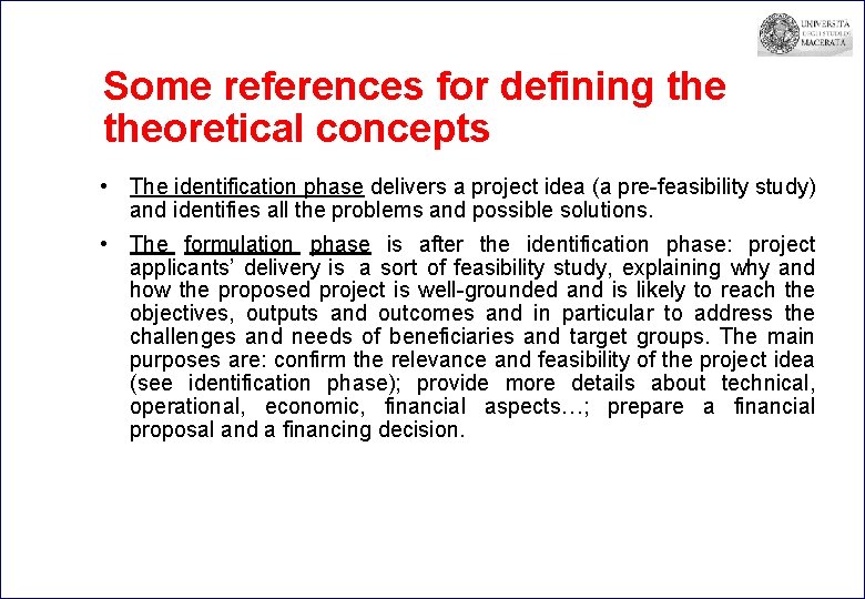 Some references for defining theoretical concepts • The identification phase delivers a project idea