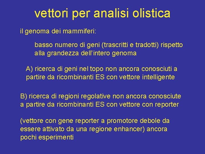 vettori per analisi olistica il genoma dei mammiferi: basso numero di geni (trascritti e