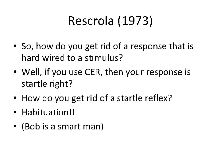 Rescrola (1973) • So, how do you get rid of a response that is