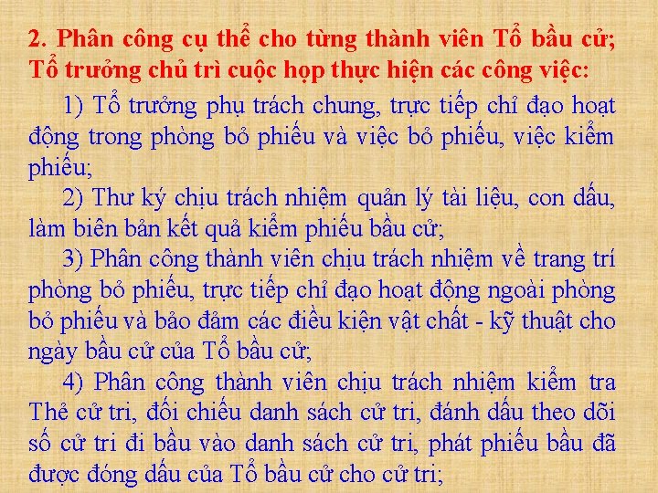 2. Phân công cụ thể cho từng thành viên Tổ bầu cử; Tổ trưởng