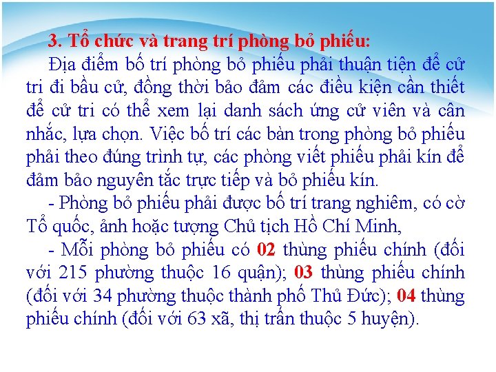 3. Tổ chức và trang trí phòng bỏ phiếu: Địa điểm bố trí phòng