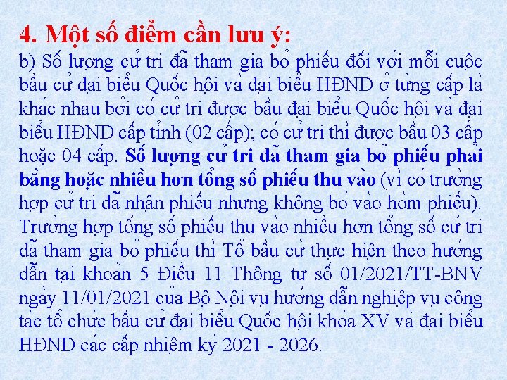 4. Một số điểm cần lưu ý: b) Sô lươ ng cư tri đa