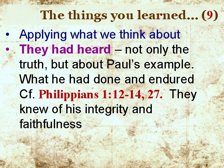 The things you learned… (9) • Applying what we think about • They had