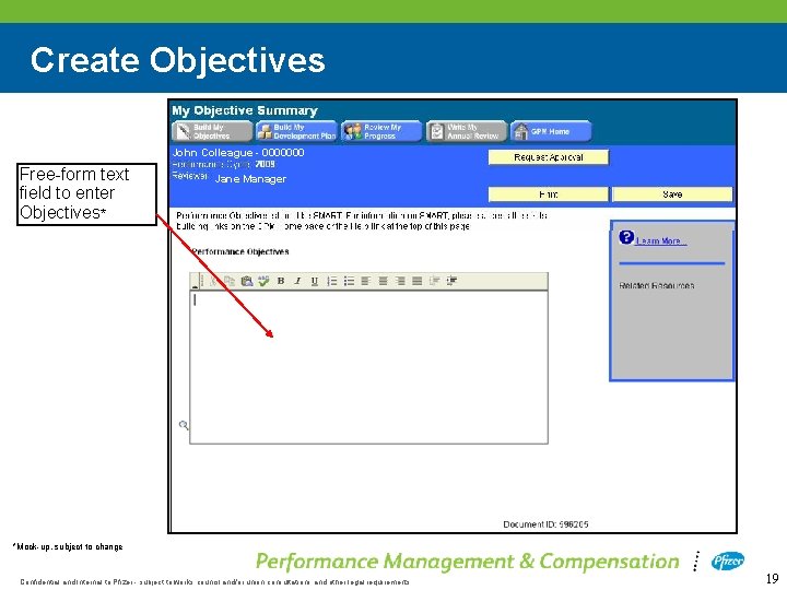 Create Objectives John Colleague - 0000000 Free-form text field to enter Objectives* Jane Manager