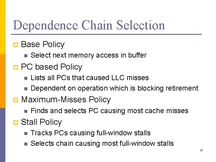 Dependence Chain Selection p Base Policy n p PC based Policy n n p