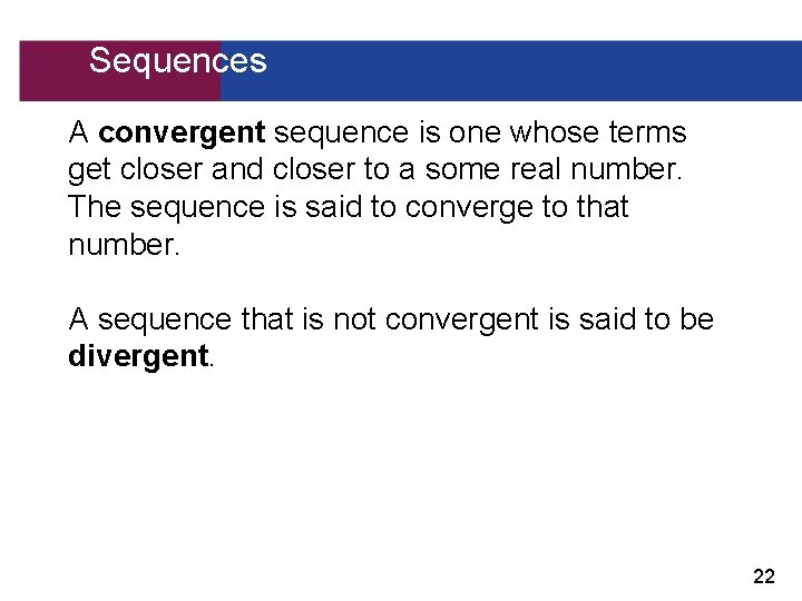 11. 1 Convergent and Divergent Sequences A convergent sequence is one whose terms get