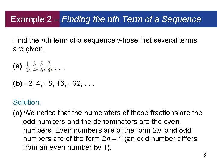 Example 2 – Finding the nth Term of a Sequence Find the nth term