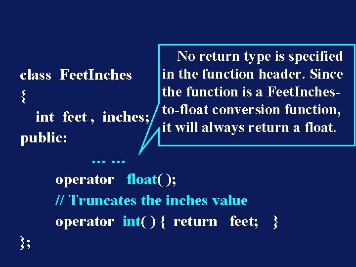 No return type is specified in the function header. Since class Feet. Inches the