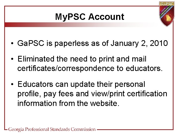 My. PSC Account • Ga. PSC is paperless as of January 2, 2010 •