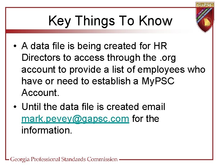 Key Things To Know • A data file is being created for HR Directors