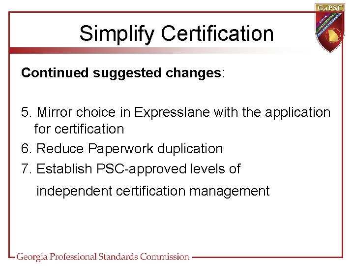 Simplify Certification Continued suggested changes: 5. Mirror choice in Expresslane with the application for