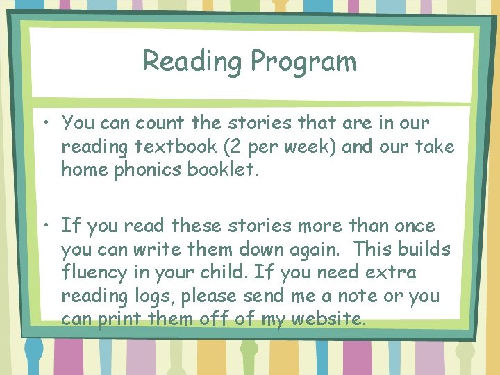 Reading Program • You can count the stories that are in our reading textbook