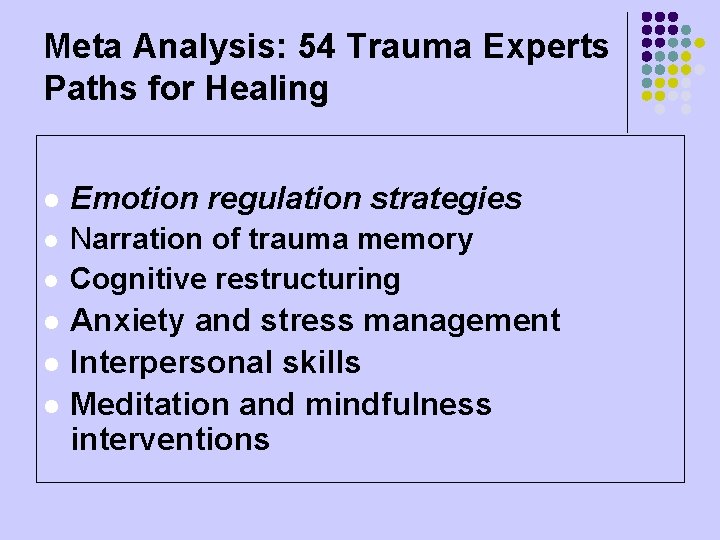 Meta Analysis: 54 Trauma Experts Paths for Healing l Emotion regulation strategies l Narration