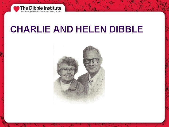 CHARLIE AND HELEN DIBBLE 